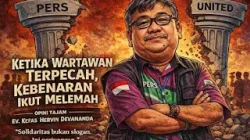 Ketika Wartawan Kehilangan Persatuan, Kebenaran Pun Kehilangan Kekuatan