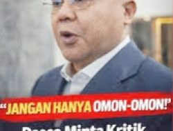 JANGAN HANYA OMON-OMON. DASCO MINTA KRITIK KE PEMERINTAH DISERTAI SOLUSI NYAT