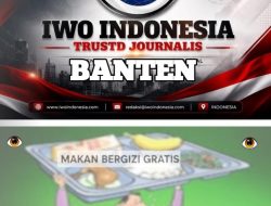 Menilik Program MBG. DPW IWO-I Banten Tegaskan, Antara Makan Bergizi dan Makanan Bergizi