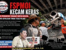 FSPMOI Kecam Keras Aksi Premanisme terhadap Konten Kreator