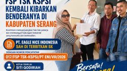 FSP TSK KSPSI Kembali Kibarkan Bendera di Kabupaten Serang