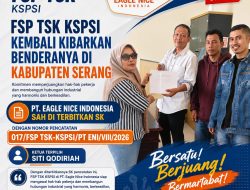 FSP TSK KSPSI Kembali Kibarkan Bendera di Kabupaten Serang
