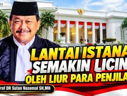 Prof. DR Sutan Nasomal : Lantai Istana Makin Licin Oleh Liur Penjilat, dan Elergi Denga Suara Rakyat