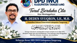 DUNIA HUKUM TANGERANG BERDUKA, DPD IWOI KAB TANGERANG SAMPAIKAN BELASUNGKAWA ATAS WAFATNYA H. DEDEN SYUQRON, S.H., M.H